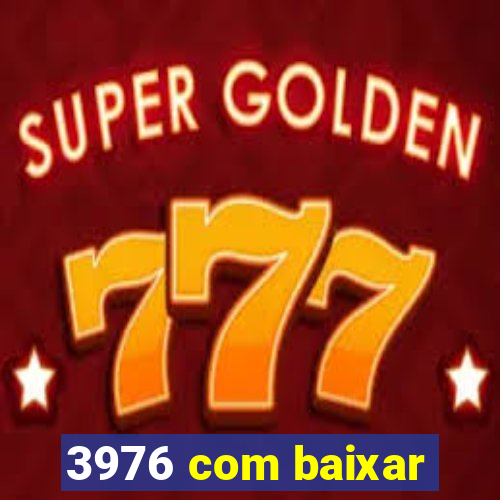 3976 com baixar